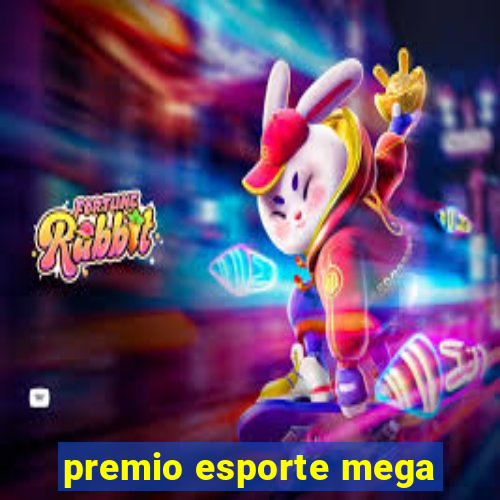 premio esporte mega